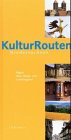 KulturRouten Niedersachsen, Bd.2, Region Harz, Weser- und Leinebergland Travel