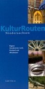 Kulturrouten Niedersachsen. Ein Reiseführer: KulturRouten Niedersachsen, Bd.3, Region Osnabrücker Land, Emsland und Mittelweser Travel Books