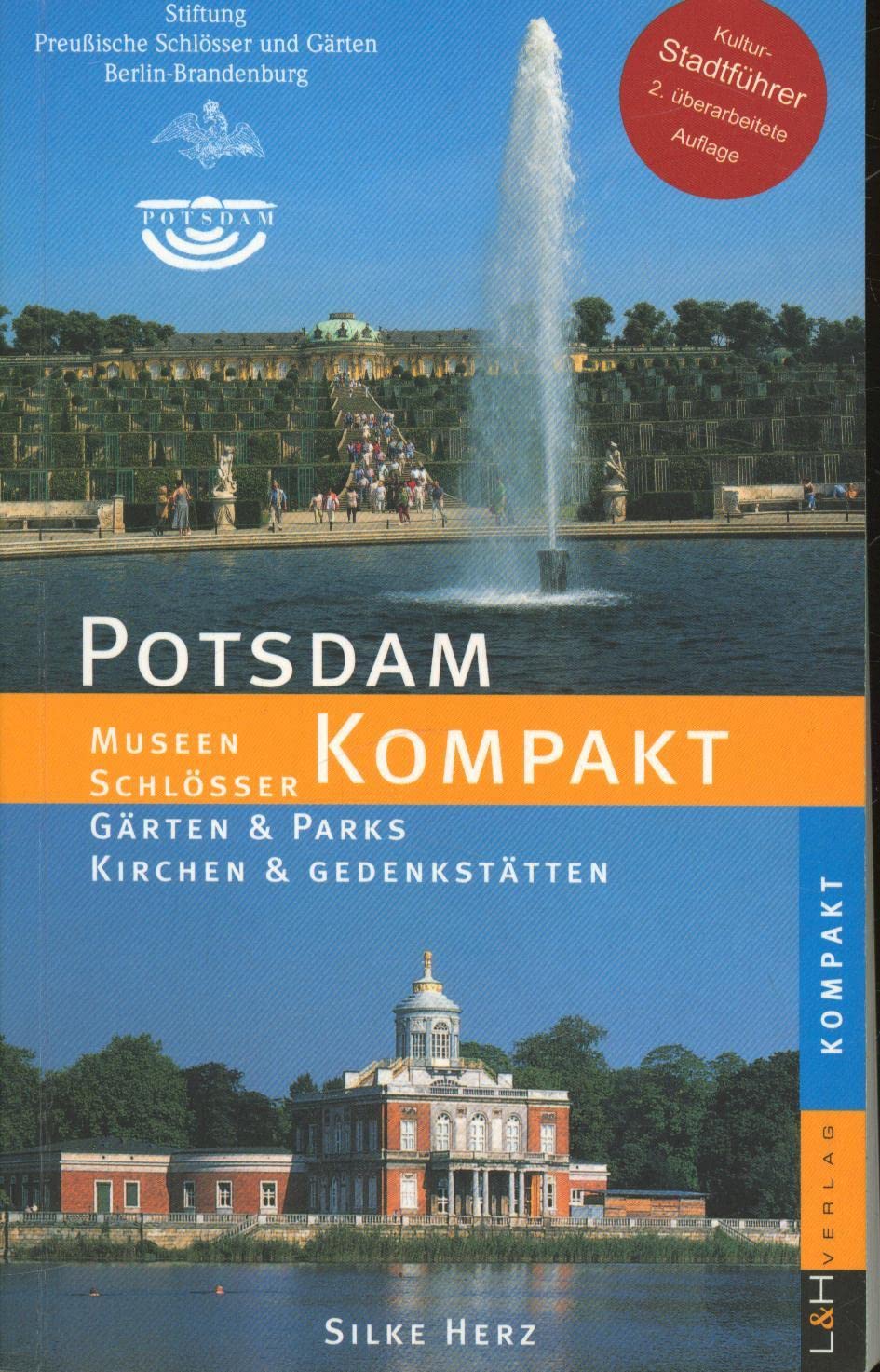 Potsdam Kompakt: Museen, Bauwerke, Gärten und Parks, Kirchen und Gedenkstätten Travel