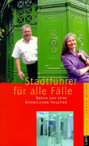 Stadtführer für alle Fälle. Berlin und seine öffentlichen Toiletten Books
