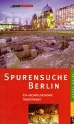 Spurensuche Berlin: Ein archäologischer Stadtführer Travel