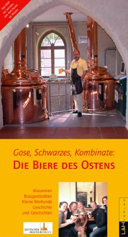 Gose, Schwarzes, Kombinate. Die Biere des Ostens Cooking & Enjoying