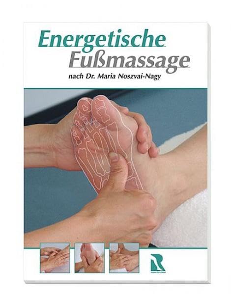 Die energetische Fussmassage: Fachbücher Reflexzonen Medicine