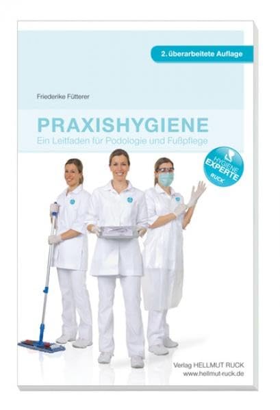 Praxishygiene: Ein Leitfaden für Podologie und Fußpflege Medicine