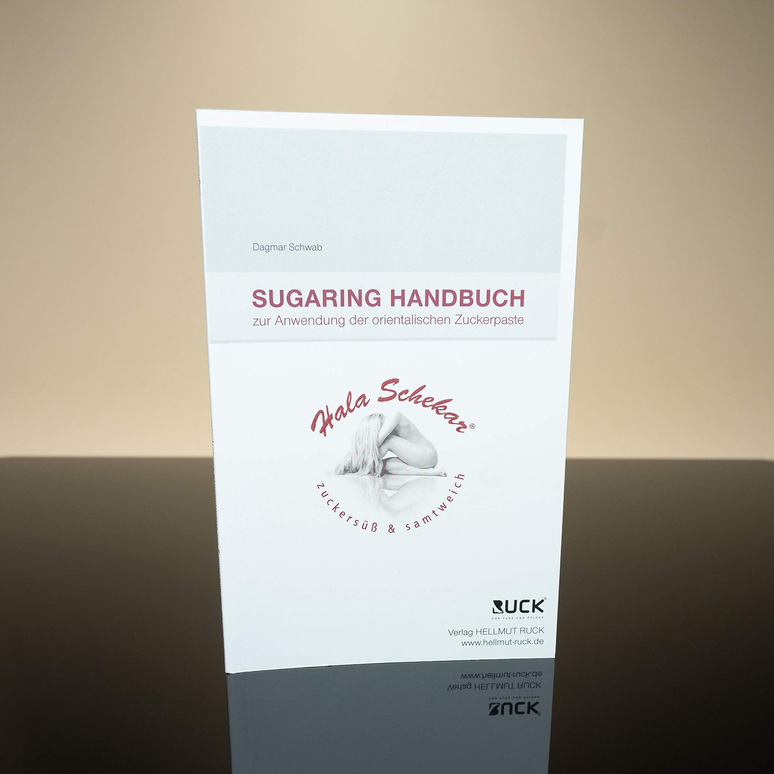 Sugaring Handbuch: zur Anwendung der orientalischen Zuckerpaste - Schwab, Dagmar book