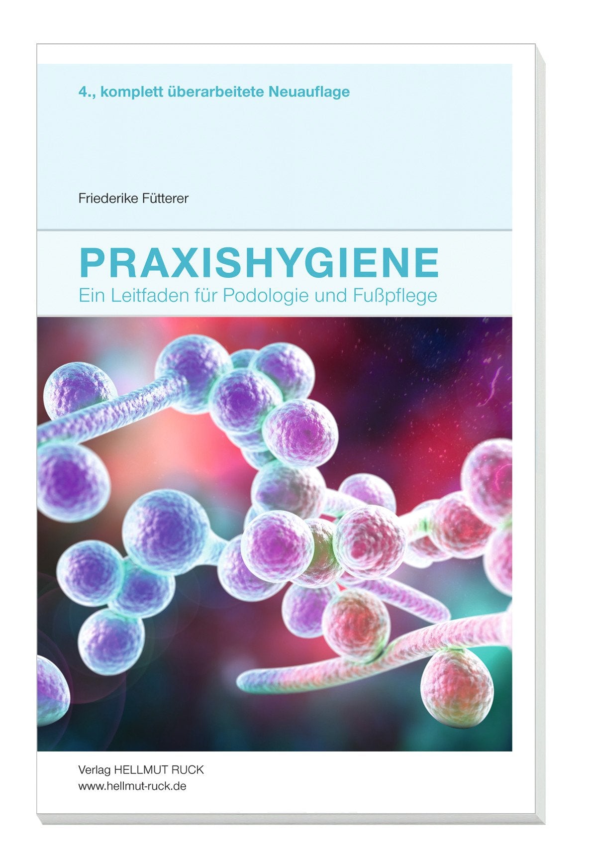 Praxishygiene: Leitfaden für Podologie und Fußpflege Medicine