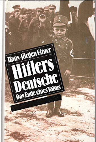 Hitlers Deutsche. Das Ende eines Tabus. Mit Reg. Illustr. OPpbd. - 546 S. (pages) Books