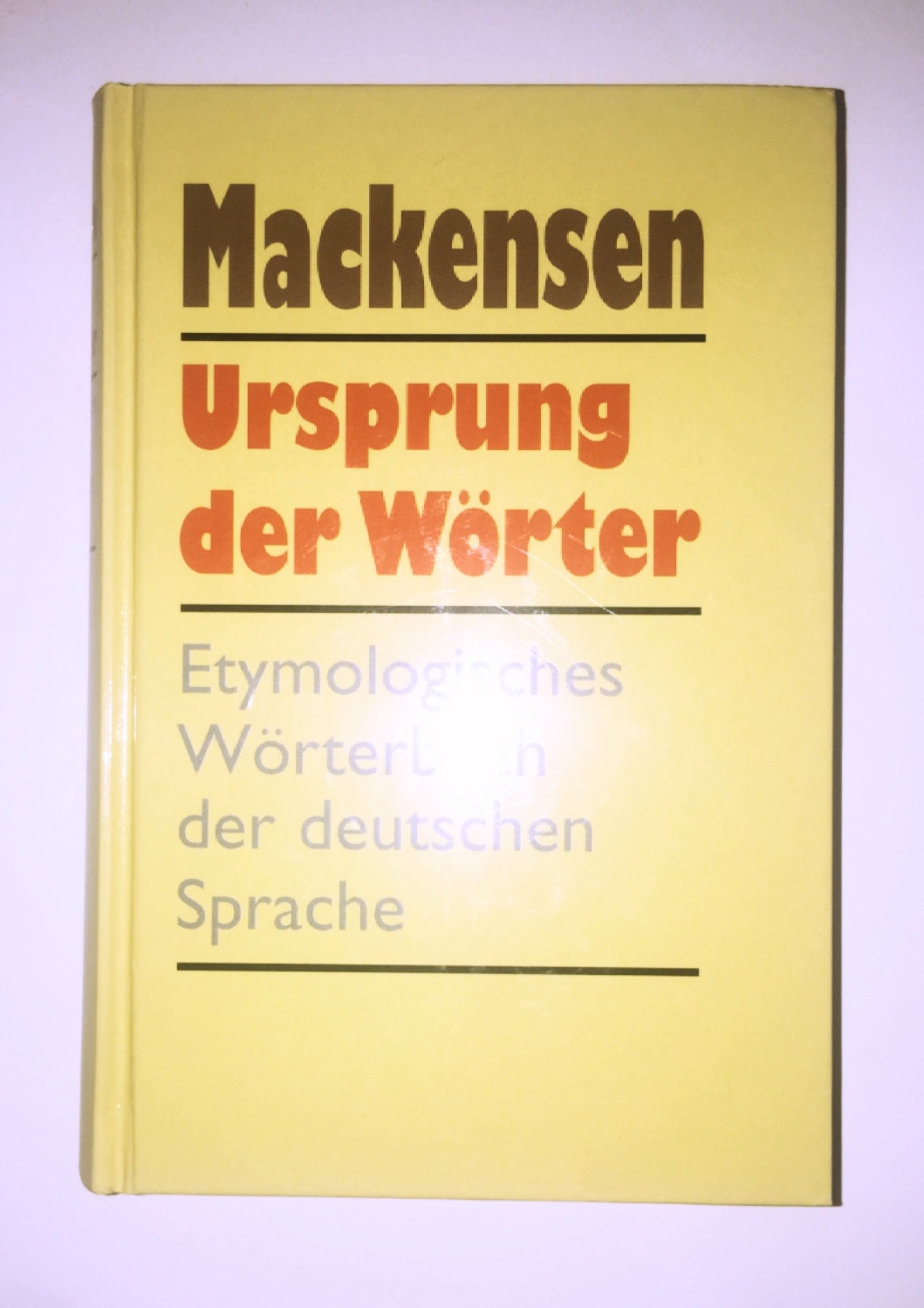 Ursprung der Wörter: Etymologisches Wörterbuch der deutschen Sprache Learning & Reference