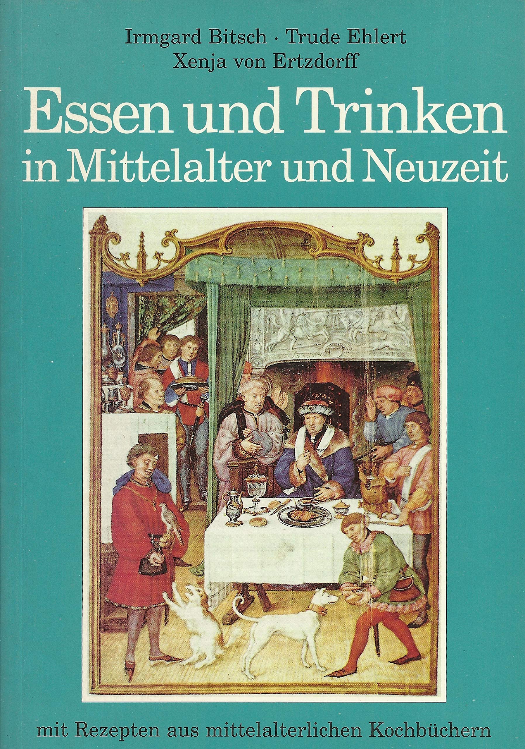 Essen und Trinken im Mittelalter und Neuzeit Books