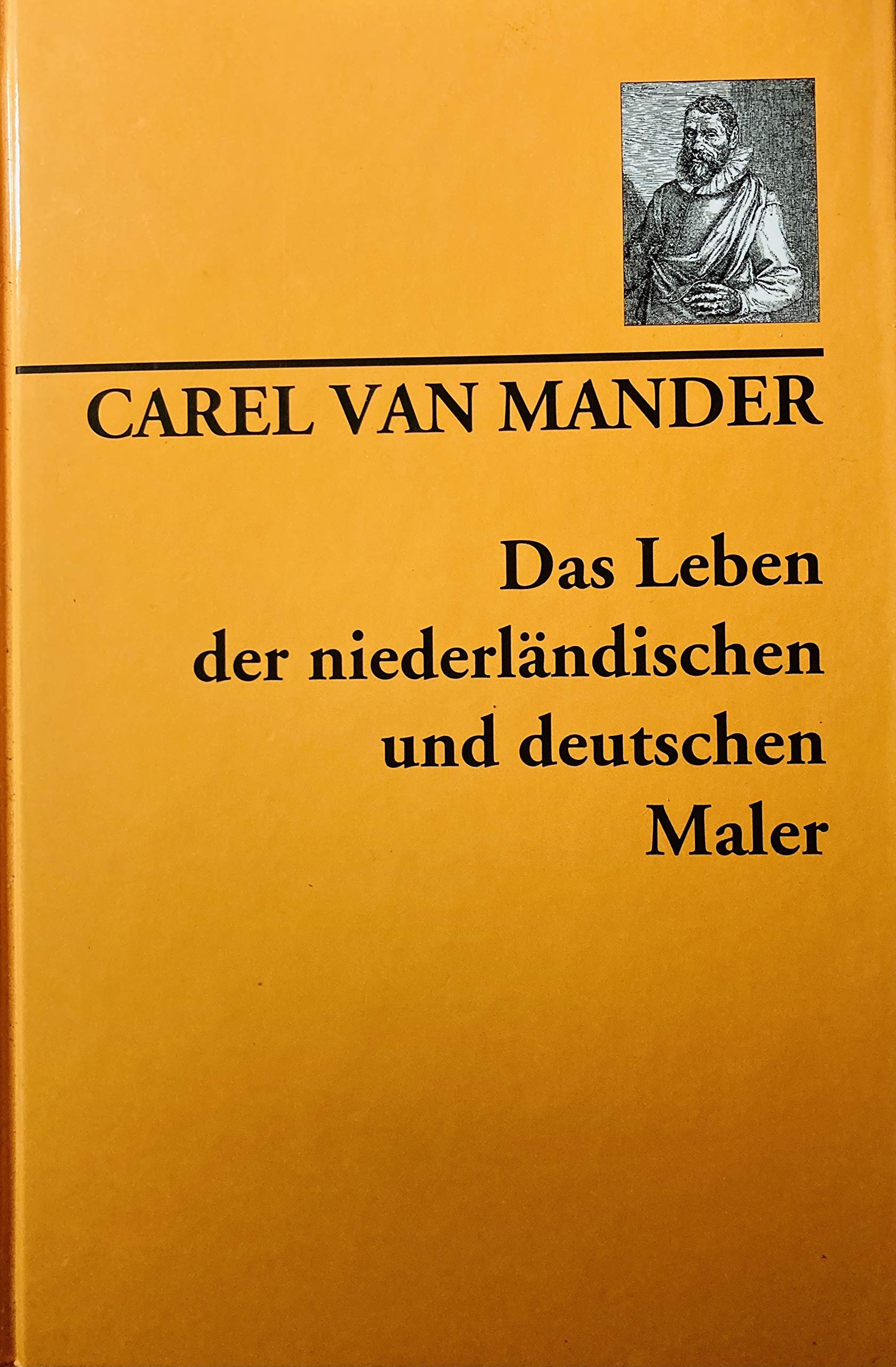 Das Leben der niederländischen und deutschen Maler von 1400 bis ca. 1615 Memories