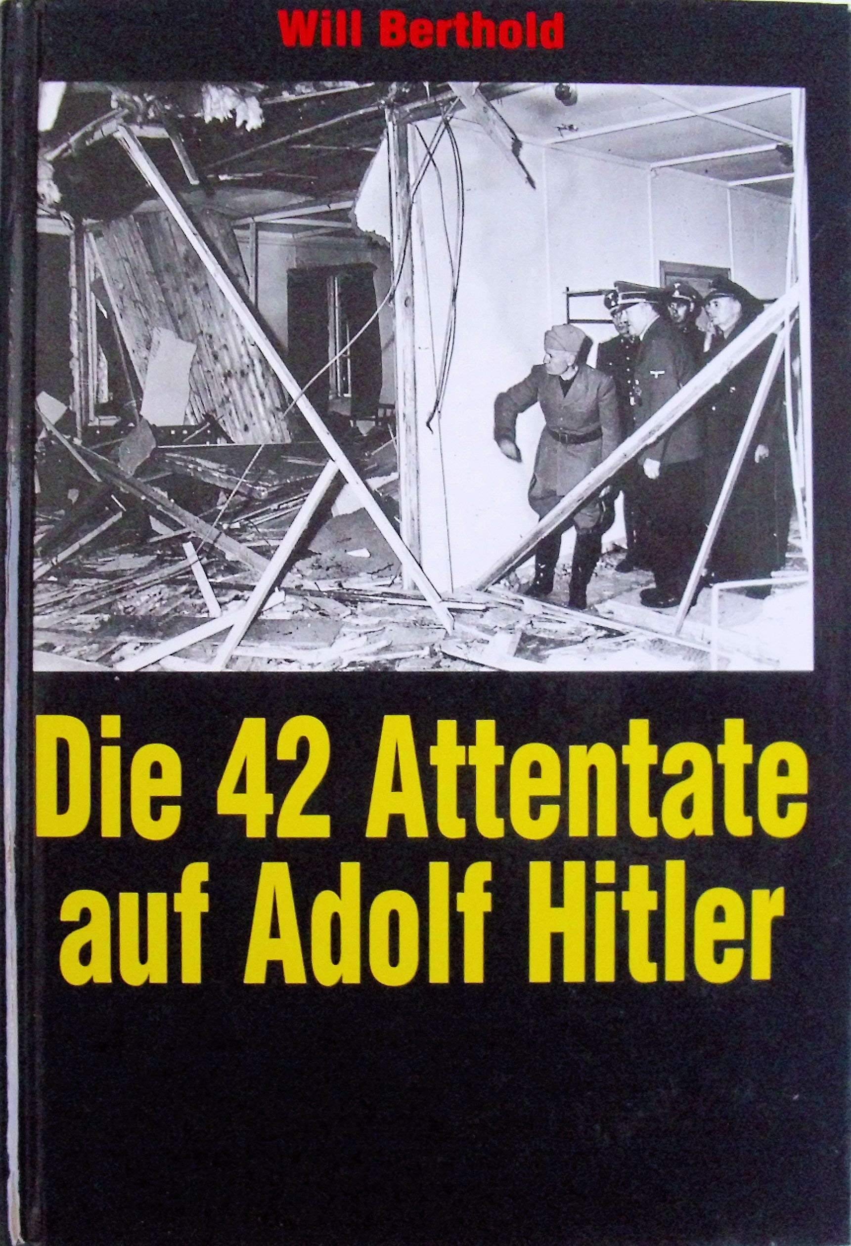 Die 42 Attentate auf Adolf Hitler Politics & Society Books