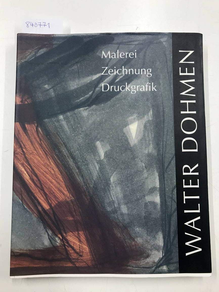 Walter Dohmen - Malerei, Zeichnung, Druckgrafik. Books