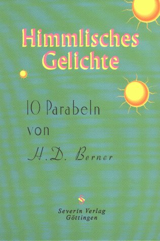 Himmlisches Gelichte / 10 Parabeln und 26 lyrische Aporien Books