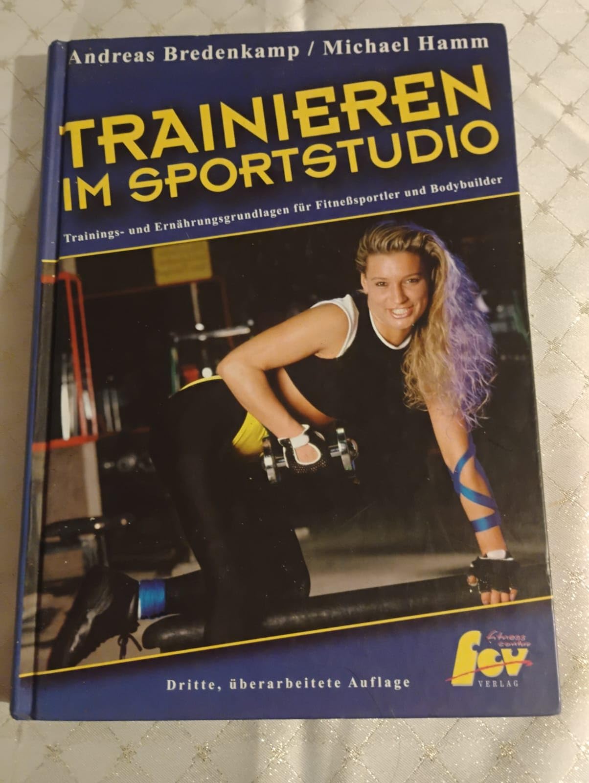 Trainieren im Sportstudio. Trainigs- und Ernährungsgrundlagen für Fitnesssportler und Bodybuilder Health, Nutrition & Fitness