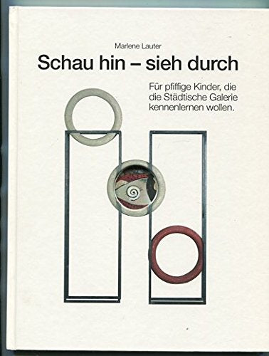 Schau hin - sieh durch: Für pfiffige Kinder, die die Städtische Galerie kennenlernen wollen Film, Art & Culture