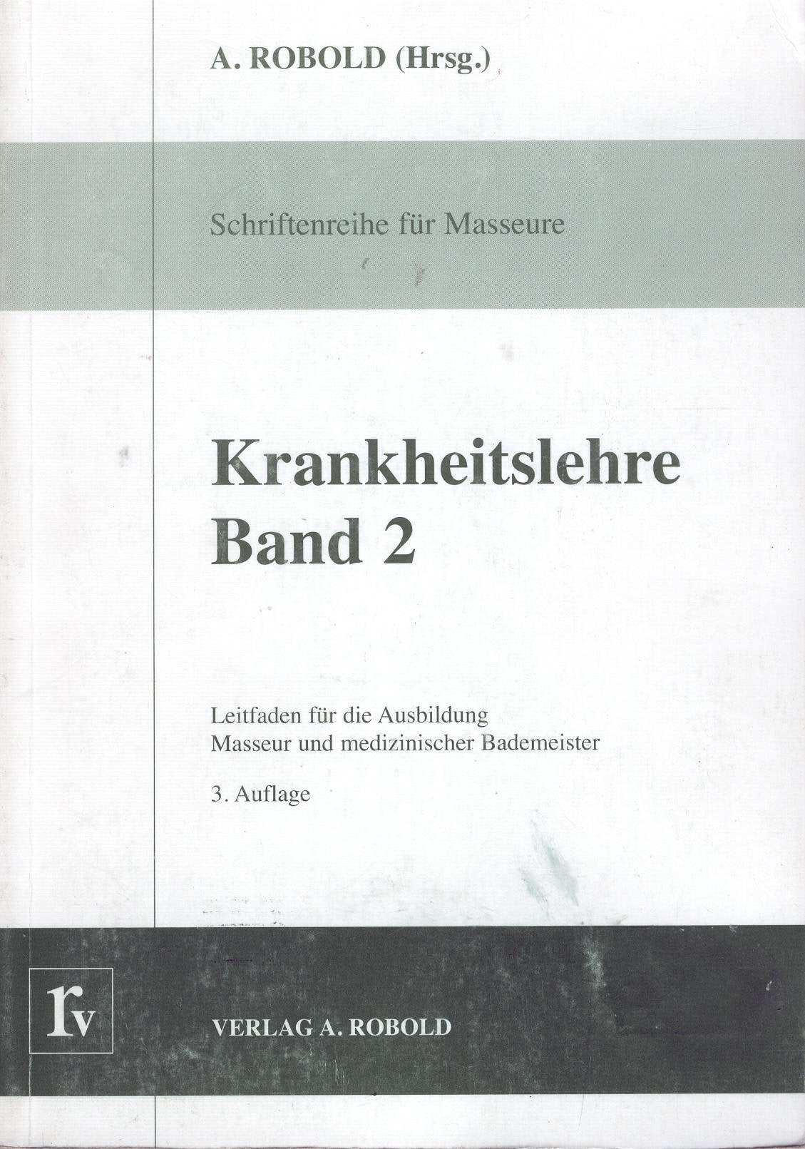Schriftenreihe für Masseure. Bd 2 Medicine