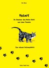 Mozart - Die Abenteuer eines kleinen Katers und seinen Freunden. Eine reizende Katzengeschichte. Books