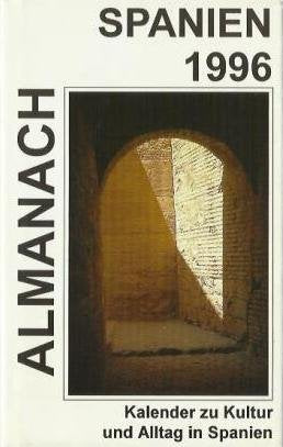 Almanach Spanien 1996: Ein Kalender zu Kultur und Alltag in Spanien Travel