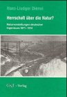 Herrschaft über die Natur. Naturvorstellungen deutscher Ingenieure 1871-1914 Politics & History
