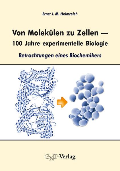Von Molekülen zu Zellen – 100 Jahre experimentelle Biologie Business & Technology