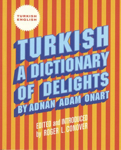 TURKISH - A DICTIONARY OF DELIGHTS Film, Art & Culture