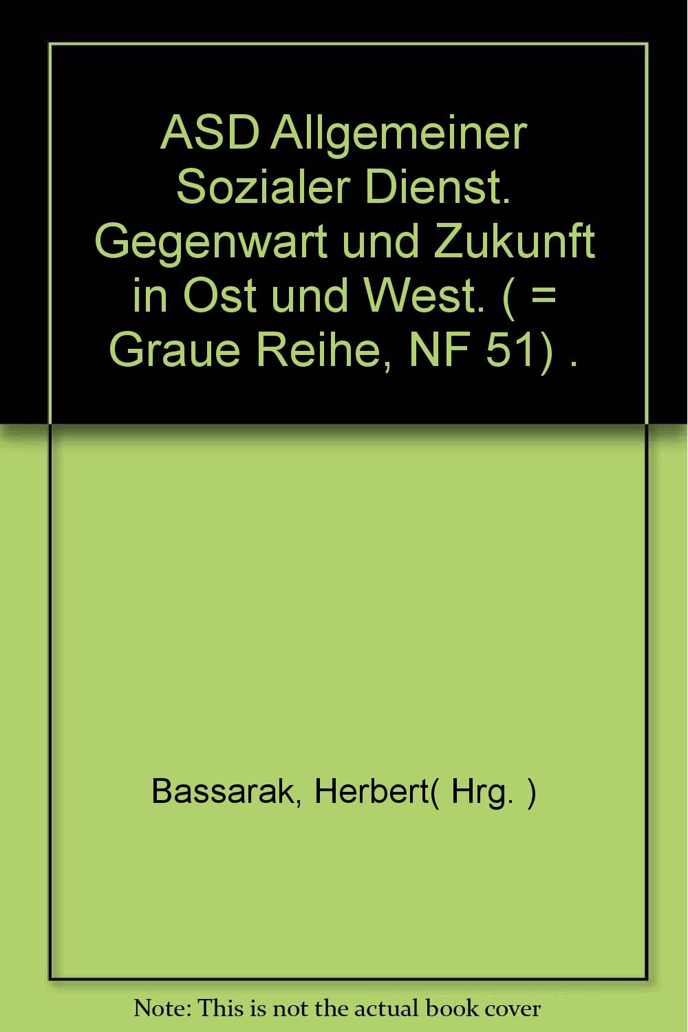 Allgemeine Soziale Dienste - Gegenwart und Zukunft in Ost und West Books