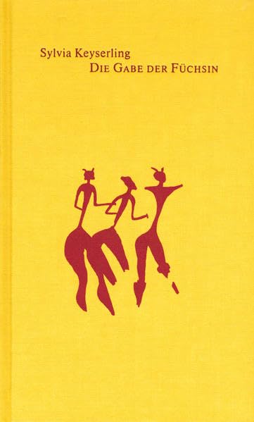 Die Gabe der Füchsin: Einundachtzig Miniaturen Contemporary literature