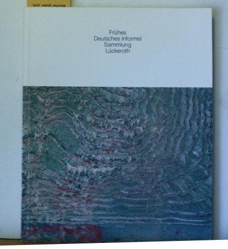 Frühes deutsches Informel - Sammlung Lückeroth Books