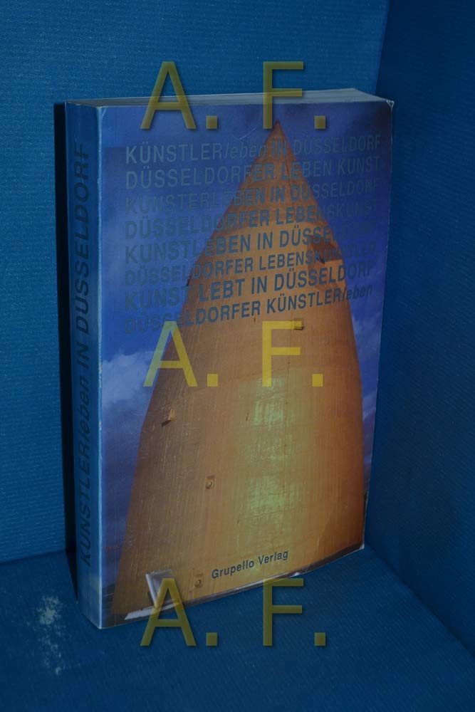 Künstlerleben in Düsseldorf: Künstlerhandbuch - Mit Selbstdarstellungen von Bildenden Künstlern, Galerien, Museen und Ateliergemeinschaften Film, Art & Culture