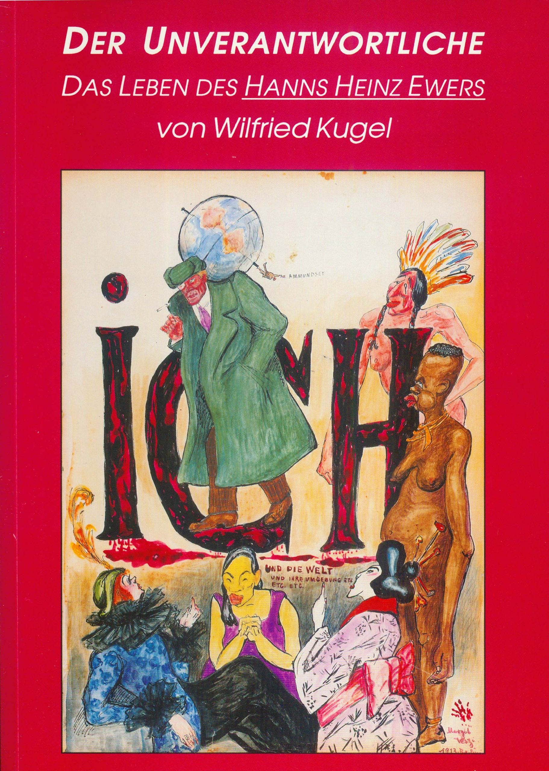 Der Unverantwortliche: Mit einer Bibliographie der Werke von H. H. Ewers Contemporary literature
