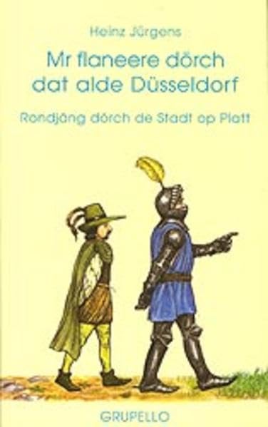 Mr flaneere dörch dat alde Düsseldorf: Rondjäng dörch de Stadt op Platt Leisure, Home & Garden