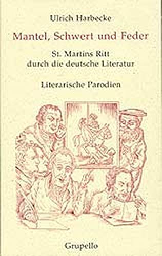 Mantel, Schwert und Feder. St.Martins Ritt durch die deutsche Literatur. Literarische Parodien Poetry