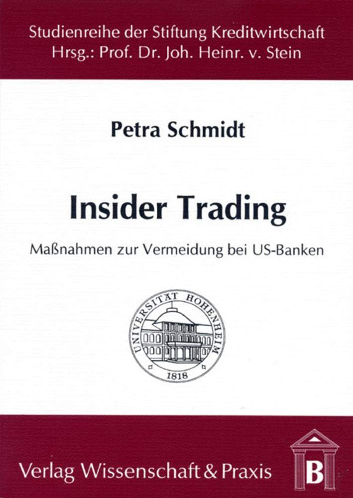 Insider Trading.: Maßnahmen zur Vermeidung bei US-Banken. (Studienreihe der Stiftung Kreditwirtschaft an der Universität Hohenheim) Law