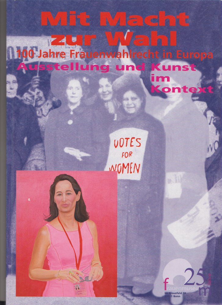 Mit Macht zur Wahl: 100 Jahre Frauenwahlrecht in Europa. Band 1: Geschichtlicher Teil Books