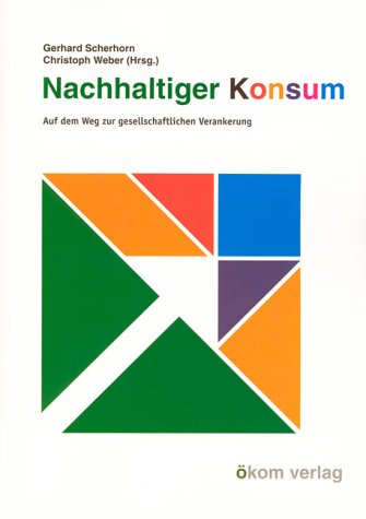 Nachhaltiger Konsum: Auf dem Weg zur gesellschaftlichen Verankerung Law