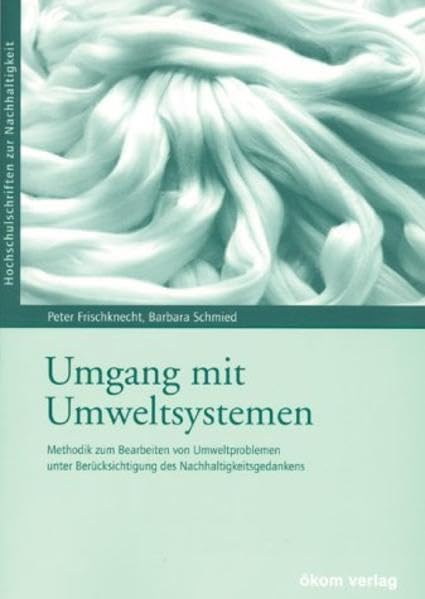 Einführung in den Umgang mit Umweltsystemen (Hochschulschriften zur Nachhaltigkeit) Natural Sciences