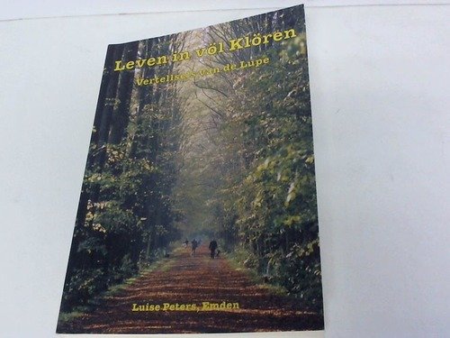 Leven in völ Klören. Vertellsel van de Lupe Books