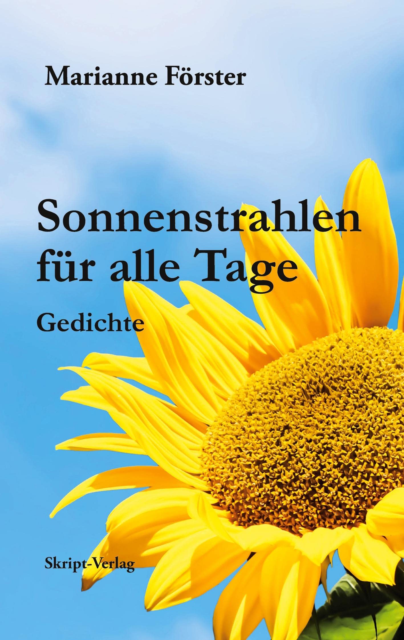 Sonnenstrahlen für alle Tage: Gedichte Poetry