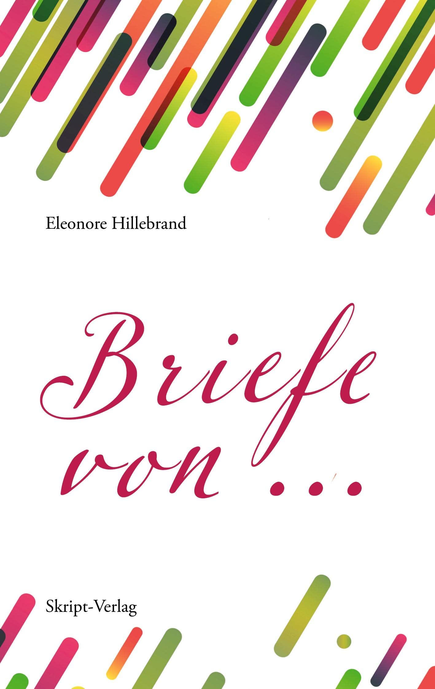 Briefe von ...: Aus meiner Korrespondenz mit Sachen Essays & Short Stories