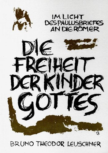 Die Freiheit der Kinder Gottes. Im Licht des Paulusbriefes an die Römer Books