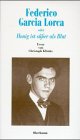 Federico Garcia Lorca oder Honig ist süßer als Blut: Ein Essay. Hrsg. v. Jure Brekalo u. Siegfried Heinrichs Foreign Languages ​​& Dictionaries