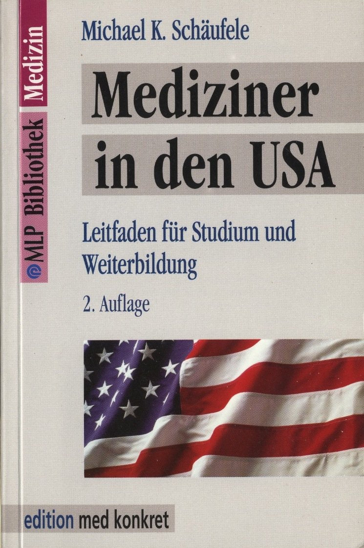 Mediziner in den USA: Leitfaden für Studium und Weiterbildung Medicine