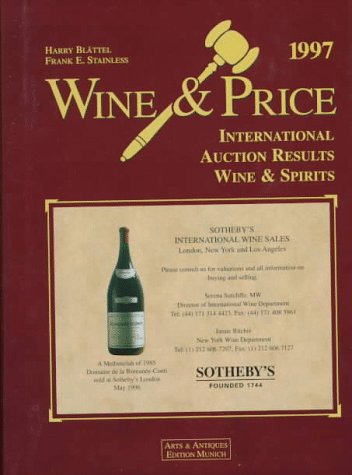 Wein & Preis 1997 /Wine & Price 1997 /Vin & Prix 1997. Internationale Auktionsergebnisse Wein & Spirituosen /International Auction Results Wine & ... Auction Results Wine and Spirits) Leisure, Home & Garden Books