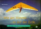 Wie am Himmel, so auf der Erde: Aus dem Leben eines Drachenfliegerpfarrers Religion & Esotericism