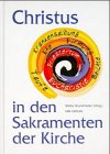 Christus in den Sakramenten der Kirche Religion & Esotericism