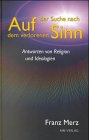 Auf der Suche nach dem verlorenen Sinn: Antworten von Religion und Ideologien Religion & Esotericism