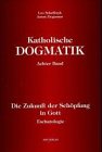 Katholische Dogmatik, 8 Bde., Bd.8, Die Zukunft der Schöpfung in Gott Religion & Esotericism