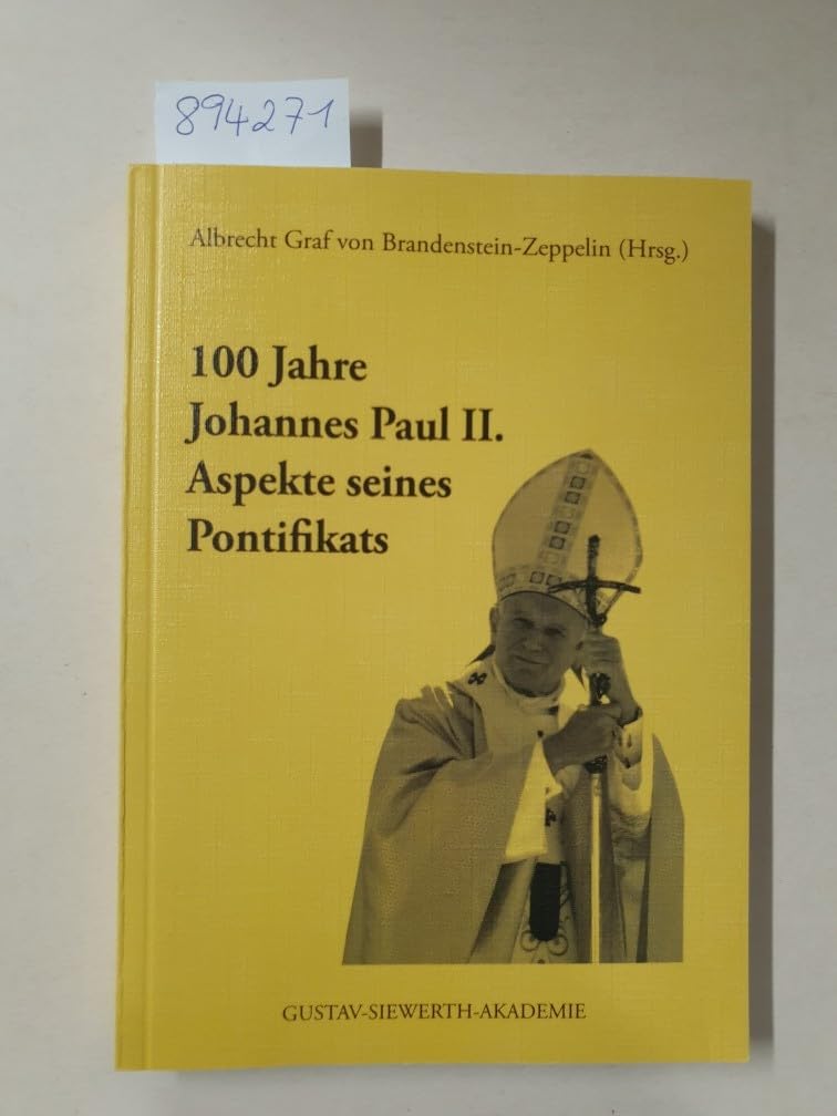 100 Jahre Johannes Paul II. Aspekte seines Pontifikats Religion & Esotericism