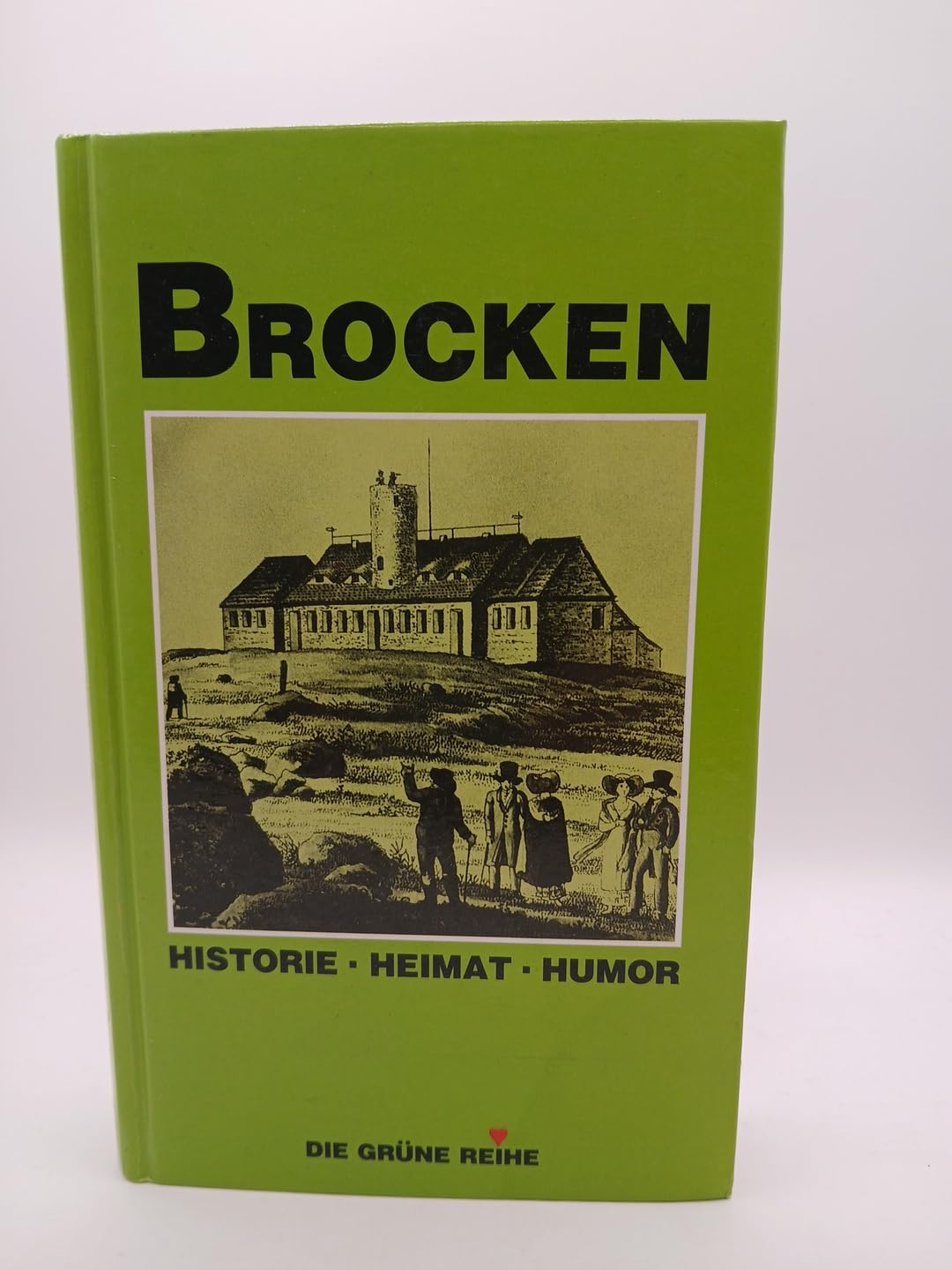Brocken. Historie - Heimat - Humor Politics & History