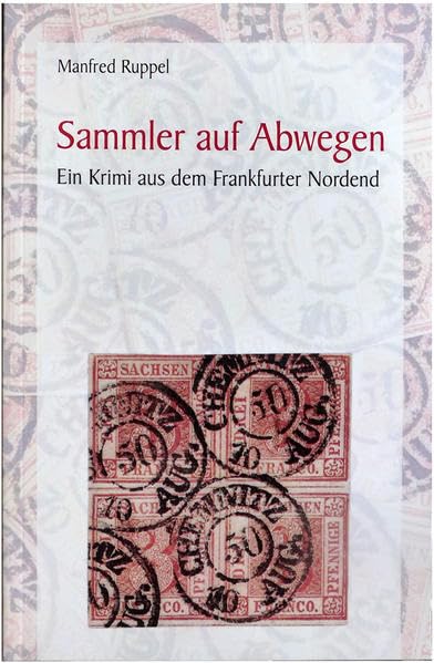 Sammler auf Abwegen: Ein Krimi aus dem Frankfurter Nordend Contemporary literature